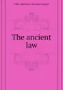 The ancient law - Glasgow Ellen Anderson