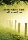 Books which have influenced me - W. E. Gladstone