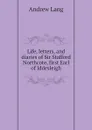 Life, letters, and diaries of Sir Stafford Northcote, first Earl of Iddesleigh - Andrew Lang