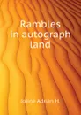 Rambles in autograph land - Joline Adrian H.