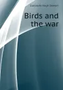 Birds and the war - Gladstone Hugh Stewart