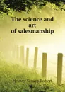 The science and art of salesmanship - Hoover Simon Robert