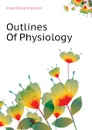 Outlines Of Physiology - Jones Edward Groves