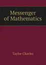 Messenger of Mathematics - Taylor Charles