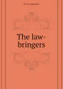 The law-bringers - G. B. Lancaster