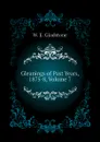 Gleanings of Past Years, 1875-8, Volume 7 - W. E. Gladstone