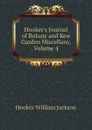 Hookers Journal of Botany and Kew Garden Miscellany, Volume 4 - Hooker William Jackson