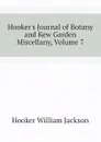 Hookers Journal of Botany and Kew Garden Miscellany, Volume 7 - Hooker William Jackson