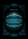 A critical account of the philosophy of Lotze, the doctrine of thought - Jones Henry