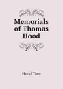 Memorials of Thomas Hood - Hood Tom
