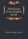 Selections from English prose - Walter Savage Landor