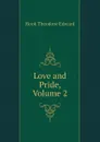 Love and Pride, Volume 2 - Hook Theodore Edward