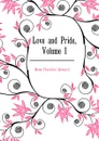 Love and Pride, Volume 1 - Hook Theodore Edward