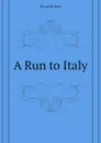 A Run to Italy - Hood Robert