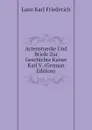 Actenstuecke Und Briefe Zur Geschichte Kaiser Karl V. (German Edition) - Lanz Karl Friederich