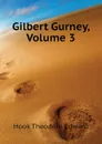 Gilbert Gurney, Volume 3 - Hook Theodore Edward