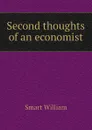 Second thoughts of an economist - Smart William