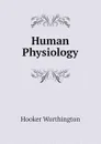 Human Physiology - Hooker Worthington