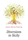 Diversions in Sicily - Jones Henry Festing