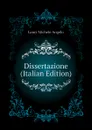 Dissertazione (Italian Edition) - Lanci Michele Angelo