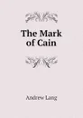 The Mark of Cain - Andrew Lang