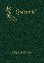 Quisante - Hope Anthony