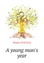 A young mans year - Hope Anthony