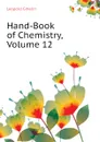 Hand-Book of Chemistry, Volume 12 - Gmelin Leopold