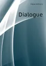 Dialogue - Hope Anthony