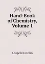Hand-Book of Chemistry, Volume 1 - Gmelin Leopold