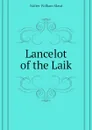 Lancelot of the Laik - Walter W. Skeat