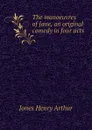 The manoeuvres of Jane, an original comedy in four acts - Henry Arthur Jones