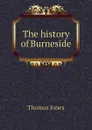 The history of Burneside - Thomas Jones