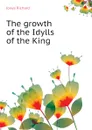 The growth of the Idylls of the King - Jones Richard