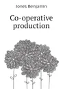 Co-operative production - Jones Benjamin