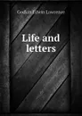 Life and letters - Godkin Edwin Lawrence