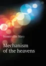 Mechanism of the heavens - Somerville Mary