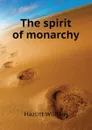 The spirit of monarchy - William Hazlitt
