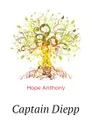 Captain Diepp - Hope Anthony