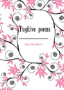 Fugitive poems - Jones Elizabeth C.