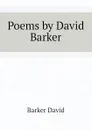 Poems by David Barker - Barker David