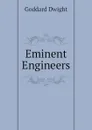 Eminent Engineers - Goddard Dwight