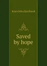 Saved by hope - Jones John Sparhawk