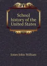 School history of the United States - Jones John William