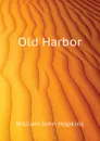 Old Harbor - Hopkins William John