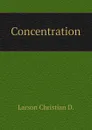 Concentration - Larson Christian D.