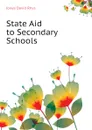 State Aid to Secondary Schools - Jones David Rhys