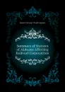 Summary of Statutes of Alabama Affecting Railroad Corporations - Jones George Washington