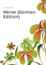 Werke (German Edition) - И. В. Гёте