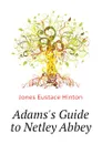 Adamss Guide to Netley Abbey - Jones Eustace Hinton